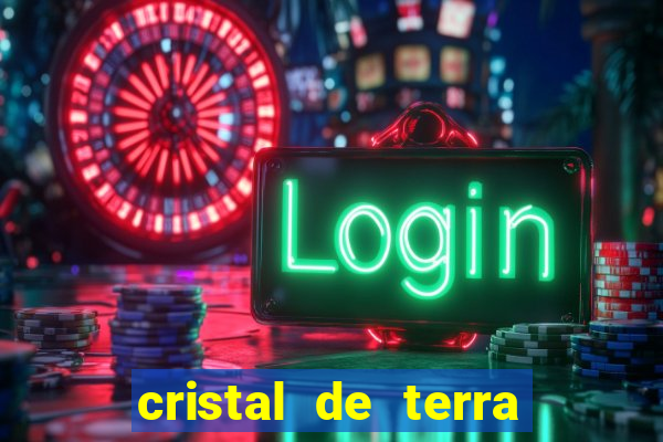 cristal de terra stardew valley